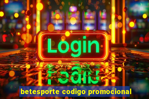 betesporte codigo promocional